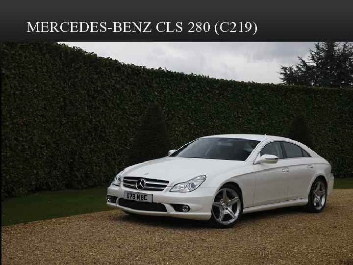 MERCEDES-BENZ CLS 280 (C 219) 