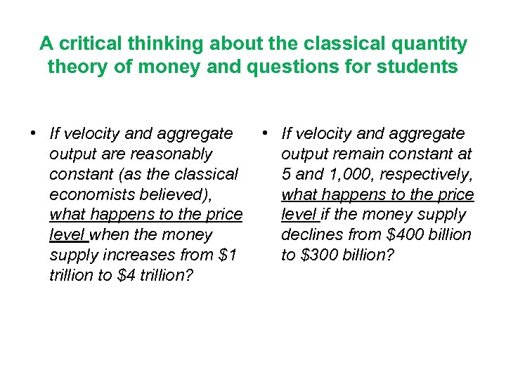 A critical thinking about the classical quantity theory of money and questions for students