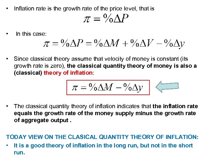  • Inflation rate is the growth rate of the price level, that is