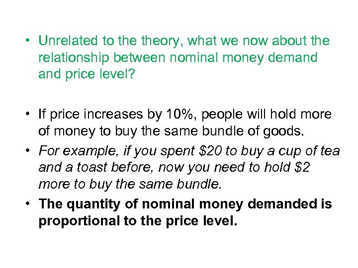  • Unrelated to theory, what we now about the relationship between nominal money