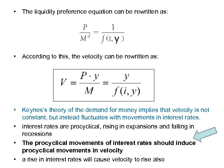  • The liquidity preference equation can be rewritten as: • According to this,