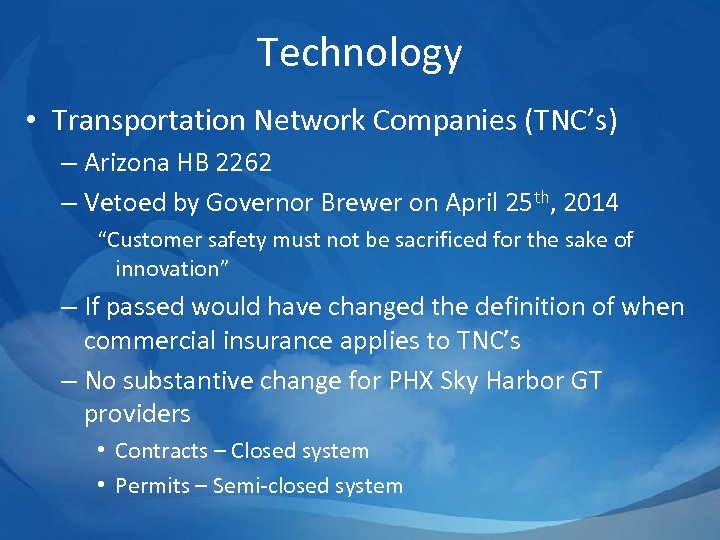 Technology • Transportation Network Companies (TNC’s) – Arizona HB 2262 – Vetoed by Governor