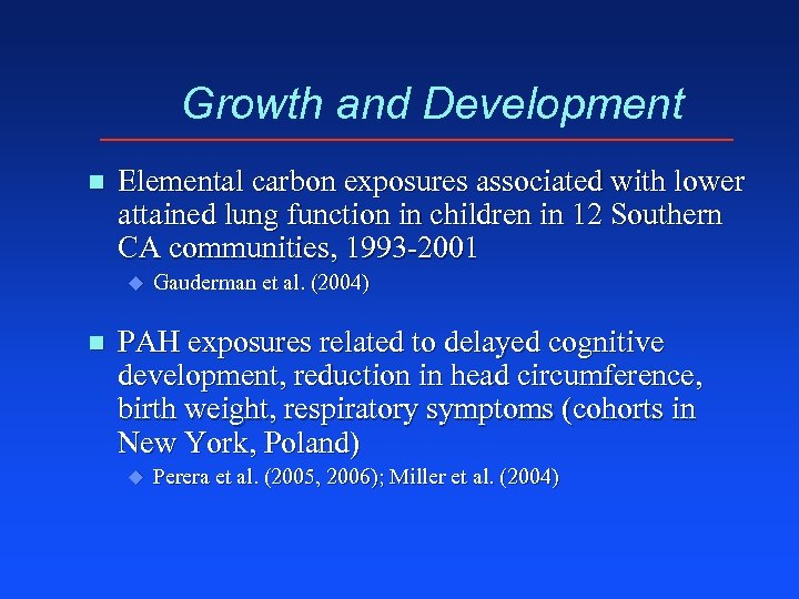 Growth and Development n Elemental carbon exposures associated with lower attained lung function in