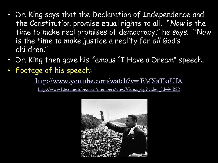  • Dr. King says that the Declaration of Independence and the Constitution promise