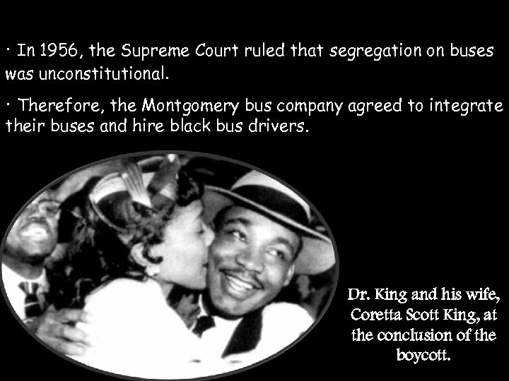 A hard-won battle: · In 1956, the Supreme Court ruled that segregation on buses