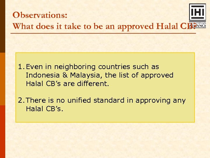 Observations: What does it take to be an approved Halal CB? 1. Even in