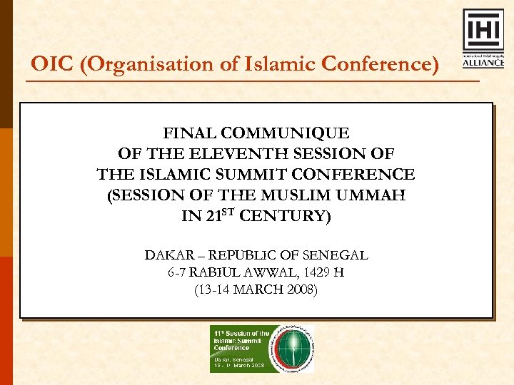 OIC (Organisation of Islamic Conference) FINAL COMMUNIQUE OF THE ELEVENTH SESSION OF THE ISLAMIC