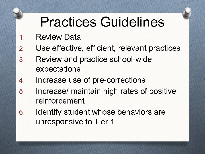 Practices Guidelines 1. 2. 3. 4. 5. 6. Review Data Use effective, efficient, relevant