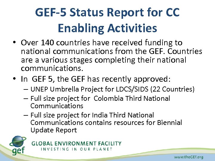 GEF-5 Status Report for CC Enabling Activities • Over 140 countries have received funding