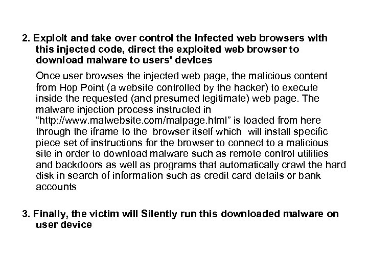 2. Exploit and take over control the infected web browsers with this injected code,