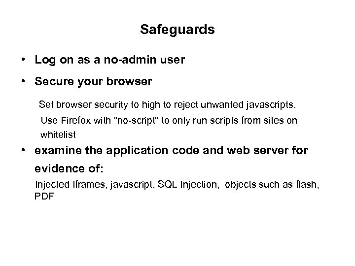 Safeguards • Log on as a no-admin user • Secure your browser Set browser