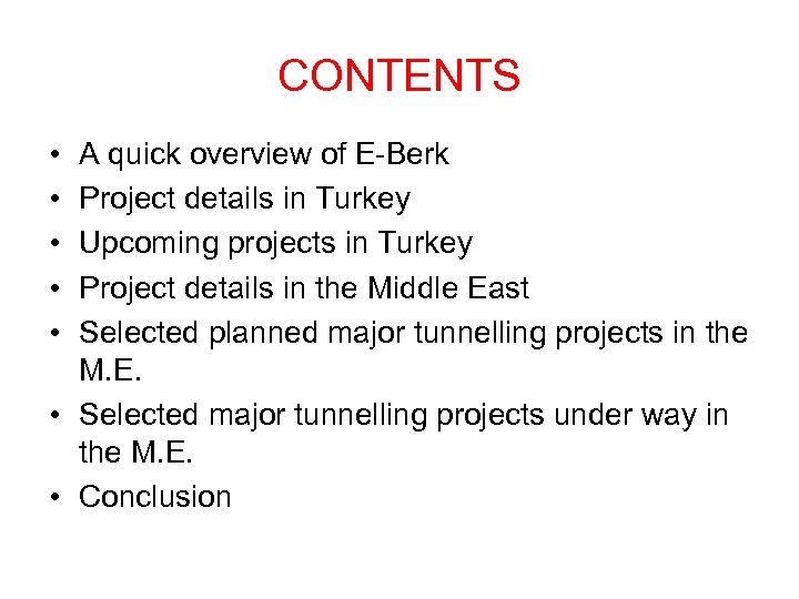 CONTENTS • • • A quick overview of E-Berk Project details in Turkey Upcoming