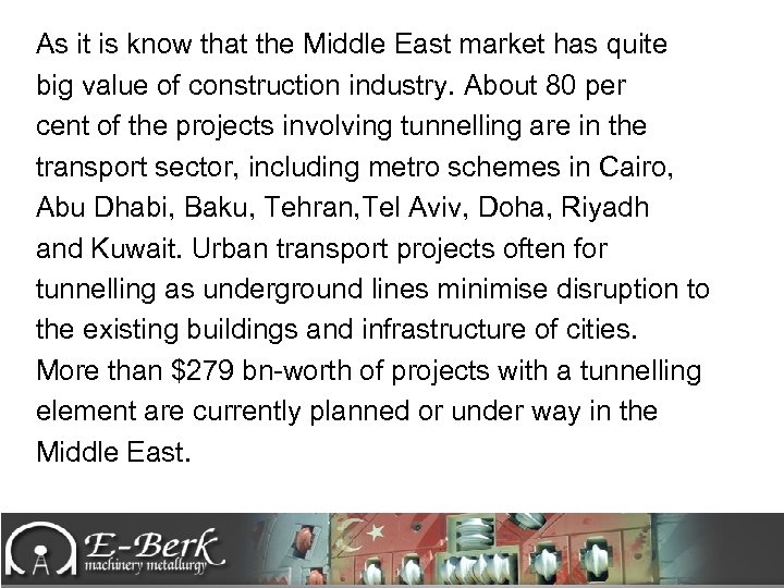 As it is know that the Middle East market has quite big value of