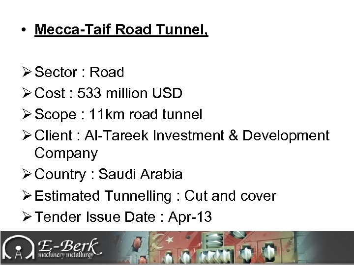  • Mecca-Taif Road Tunnel, Ø Sector : Road Ø Cost : 533 million
