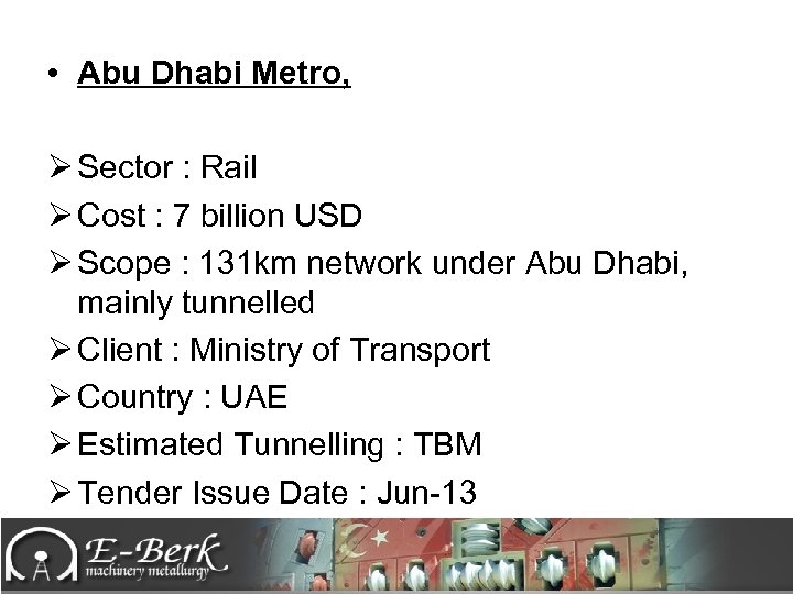  • Abu Dhabi Metro, Ø Sector : Rail Ø Cost : 7 billion