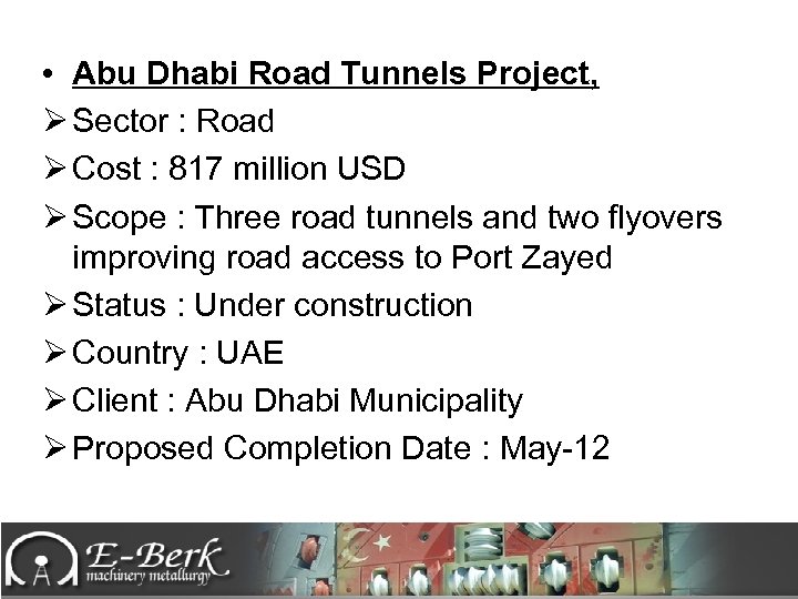  • Abu Dhabi Road Tunnels Project, Ø Sector : Road Ø Cost :