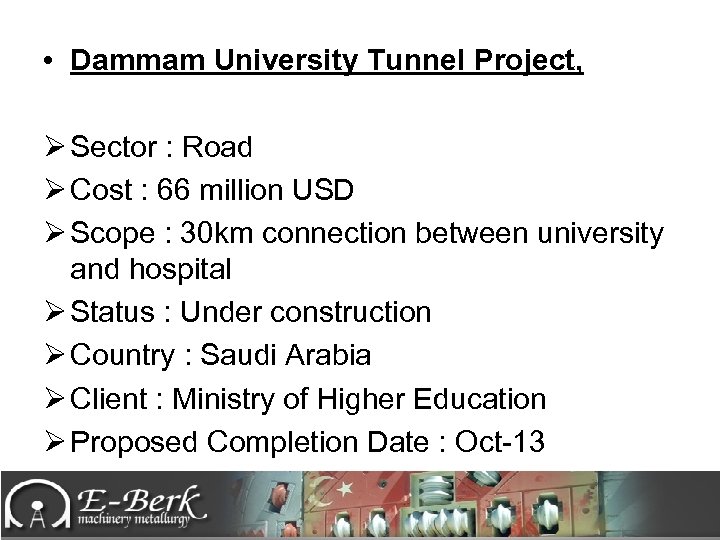  • Dammam University Tunnel Project, Ø Sector : Road Ø Cost : 66
