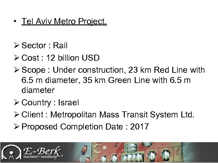  • Tel Aviv Metro Project, Ø Sector : Rail Ø Cost : 12