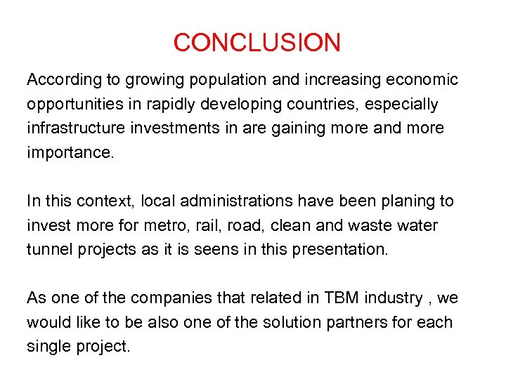 CONCLUSION According to growing population and increasing economic opportunities in rapidly developing countries, especially