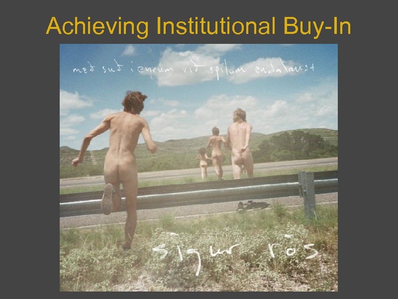 Achieving Institutional Buy-In 