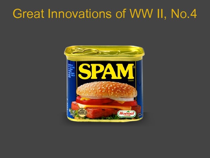 Great Innovations of WW II, No. 4 