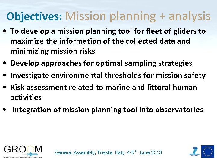 Objectives: Mission planning + analysis • To develop a mission planning tool for fleet