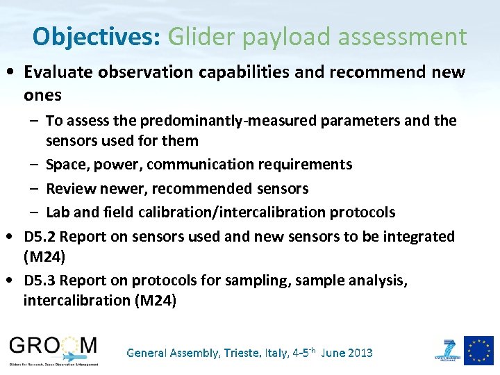 Objectives: Glider payload assessment • Evaluate observation capabilities and recommend new ones – To