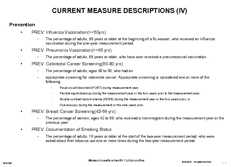 CURRENT MEASURE DESCRIPTIONS (IV) Prevention • PREV: Influenza Vaccination(>=50 yrs) - • PREV: Pneumonia