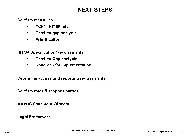 NEXT STEPS Confirm measures • TCNY, HITEP, etc. • Detailed gap analysis • Prioritization