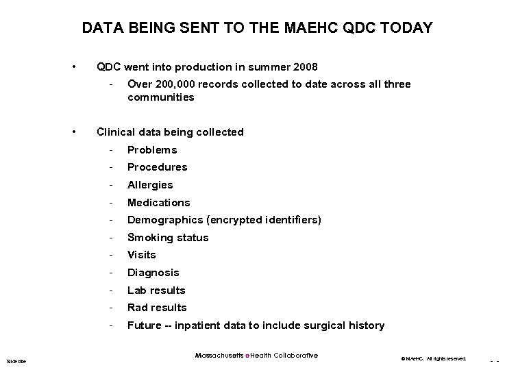 DATA BEING SENT TO THE MAEHC QDC TODAY • QDC went into production in