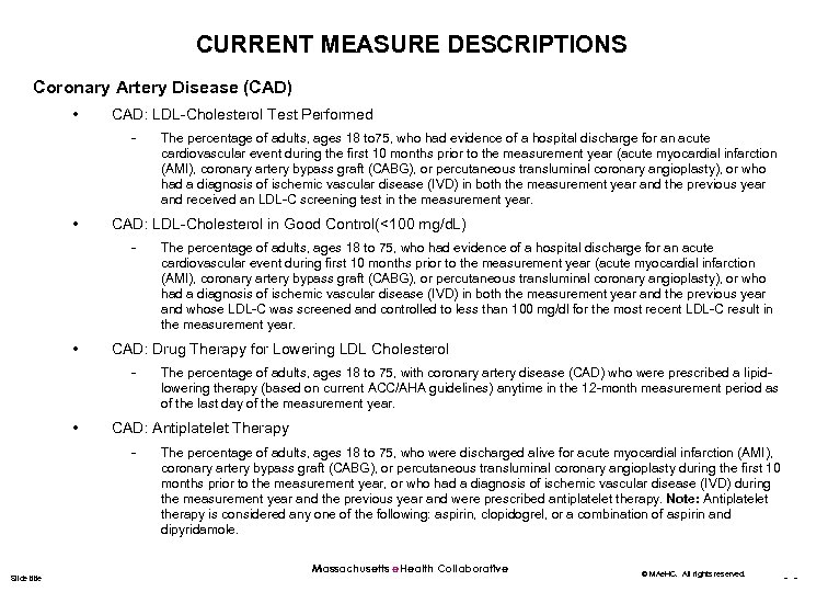 CURRENT MEASURE DESCRIPTIONS Coronary Artery Disease (CAD) • CAD: LDL-Cholesterol Test Performed - •