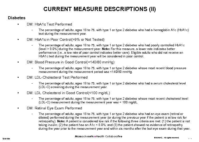 CURRENT MEASURE DESCRIPTIONS (II) Diabetes • DM: Hb. A 1 c Test Performed -