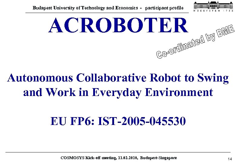 Budapest University of Technology and Economics - participant profile ACROBOTER Autonomous Collaborative Robot to