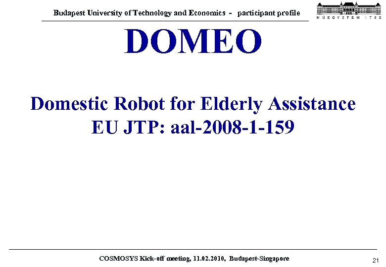 Budapest University of Technology and Economics - participant profile DOMEO Domestic Robot for Elderly