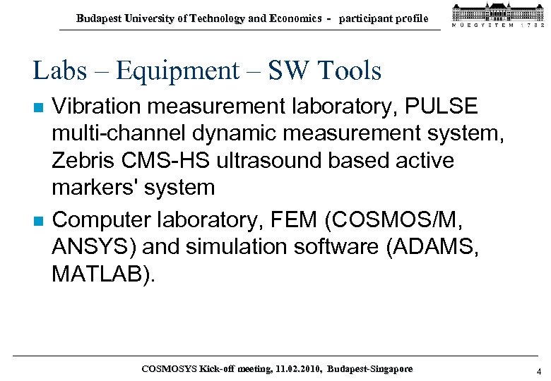 Budapest University of Technology and Economics - participant profile Labs – Equipment – SW