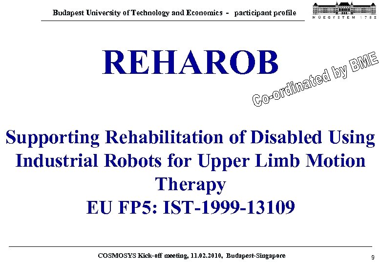 Budapest University of Technology and Economics - participant profile REHAROB Supporting Rehabilitation of Disabled