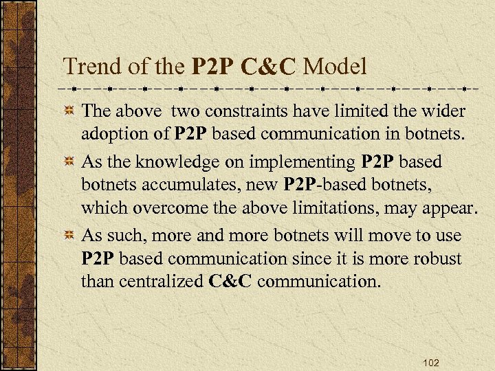 Trend of the P 2 P C&C Model The above two constraints have limited