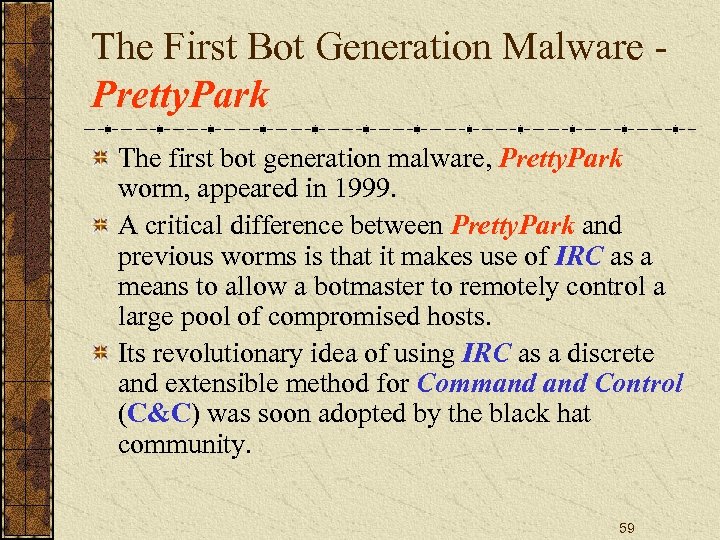 The First Bot Generation Malware Pretty. Park The first bot generation malware, Pretty. Park