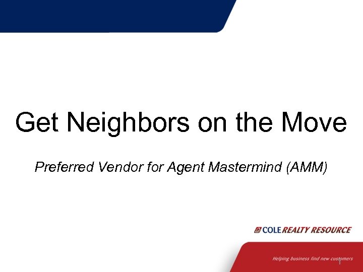 Get Neighbors on the Move Preferred Vendor for Agent Mastermind (AMM) 1 