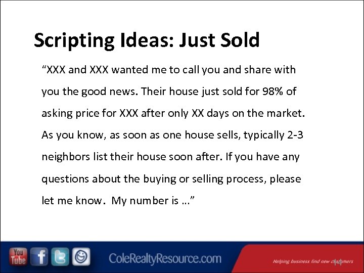 Scripting Ideas: Just Sold “XXX and XXX wanted me to call you and share