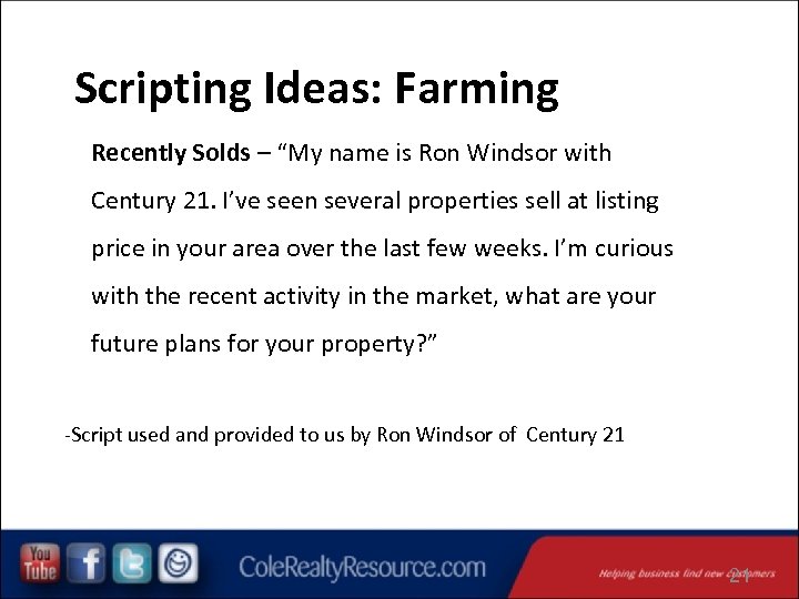 Scripting Ideas: Farming Recently Solds – “My name is Ron Windsor with Century 21.