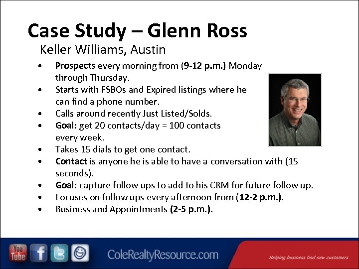 Case Study – Glenn Ross Keller Williams, Austin • • • Prospects every morning