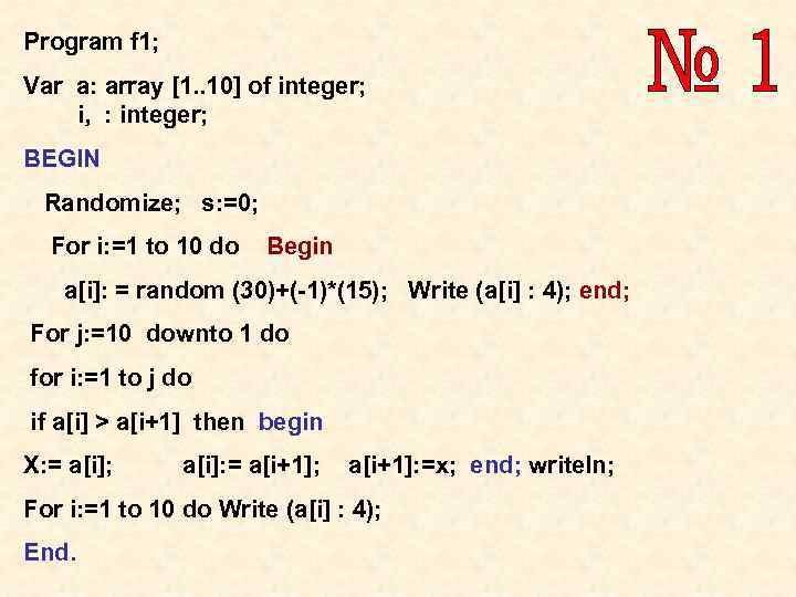 Did f. Var a array 1 10 of integer. Var a: array[1..10,1..10] of integer. Program_1 var i: integer. Var a array 1..10 of integer i integer.