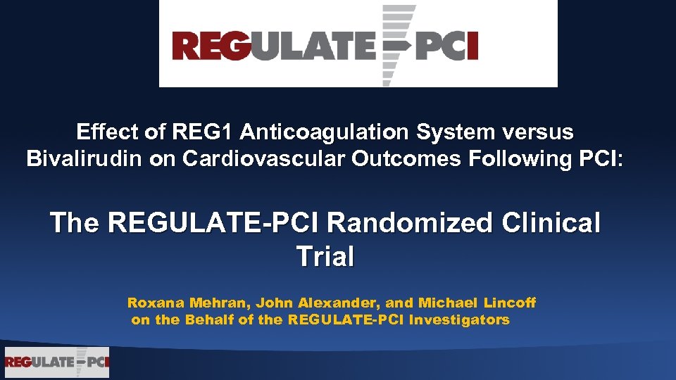 Effect of REG 1 Anticoagulation System versus Bivalirudin on Cardiovascular Outcomes Following PCI: The