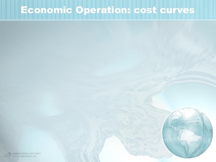 Economic Operation: cost curves 