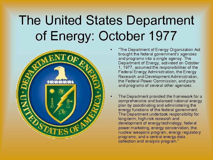 The United States Department of Energy: October 1977 • “The Department of Energy Organization