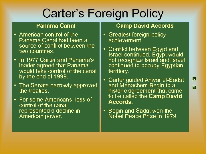 Carter’s Foreign Policy Panama Canal • American control of the Panama Canal had been