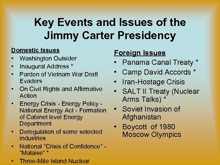 Key Events and Issues of the Jimmy Carter Presidency Domestic Issues • Washington Outsider