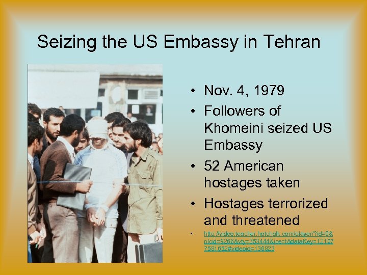 Seizing the US Embassy in Tehran • Nov. 4, 1979 • Followers of Khomeini