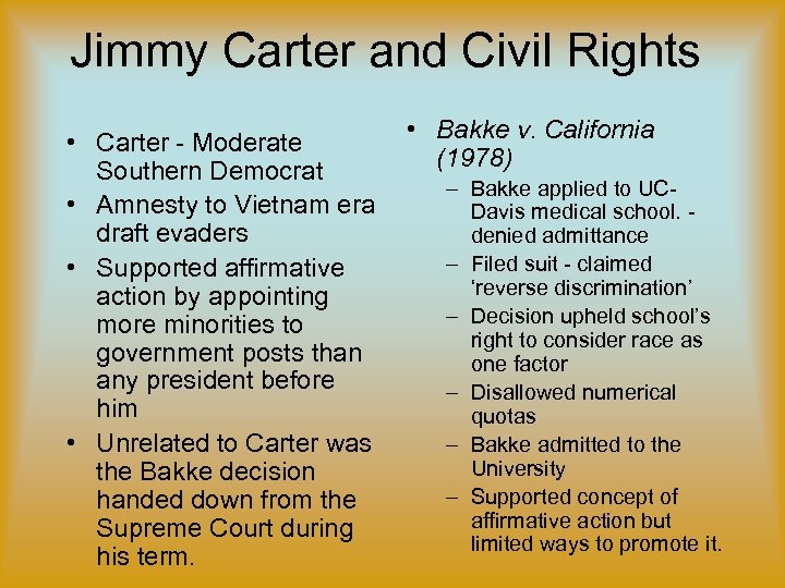 Jimmy Carter and Civil Rights • Carter - Moderate Southern Democrat • Amnesty to